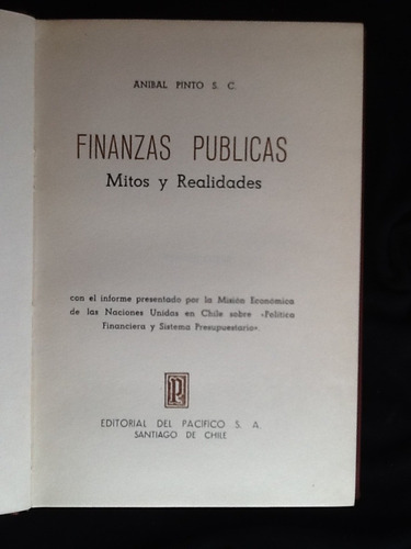 Finanzas Públicas. Mitos Y Realidades - Aníbal Pinto - 1951