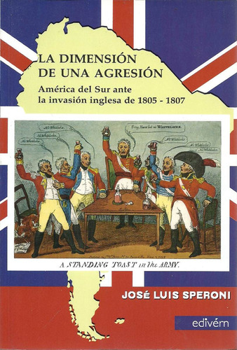 La Dimension De Una Agresión  La Invasion Inglesa - Speroni 