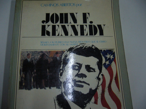 Caminos Abiertos Por John F. Kennedy  Por Editorial Hernando