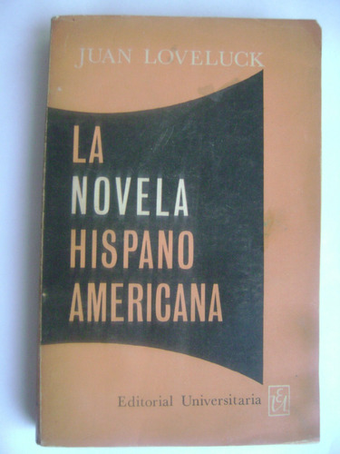 La Novela Hispanoamericana / Juan Loveluck /
