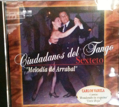 Ciudadanos Del Tango Sexteto  Melodia De Arrabal