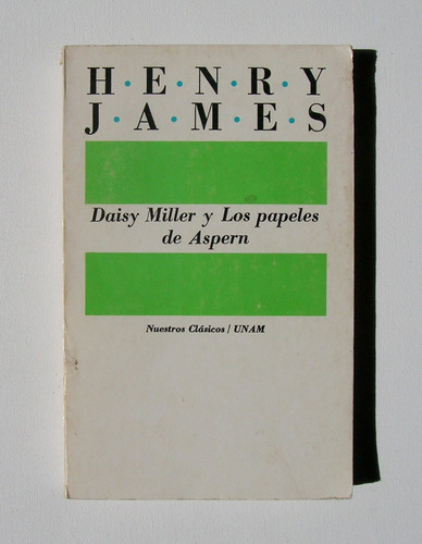 Henry James Daisy Miller Y Los Papeles De Aspern Libro 1984