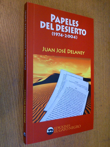 Imagen 1 de 1 de Papeles Del Desierto (1974-2004) J. J. Delaney (antología)