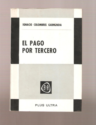 El Pago Por Tercero , Ignacio Colombres