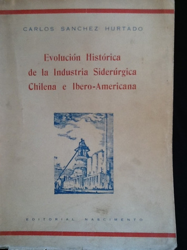 Evolución Histórica Industria Siderúrgica - Carlos Sánchez