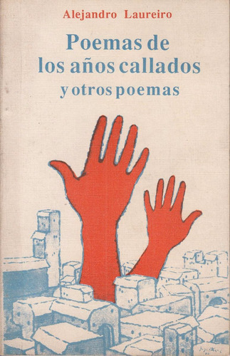 1988 Alejandro Laureiro Poemas Años Callados Con Dedicatoria