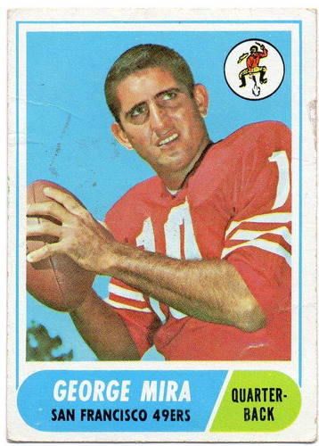 1968 Topps George Mira Rookie San Francisco 49ers Qb