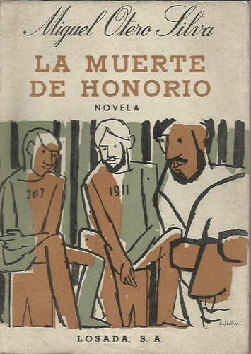 La Muerte De Honorio  Miguel Otero Silva 1a Ed 1963