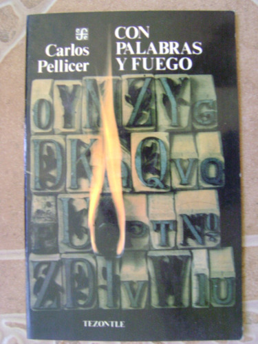 Con Palabras Y Fuego- Carlos Pellicer- 1986