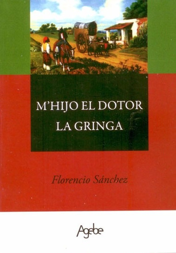 M´hijo El Doctor La Gringa Florencio Sánche (agb)