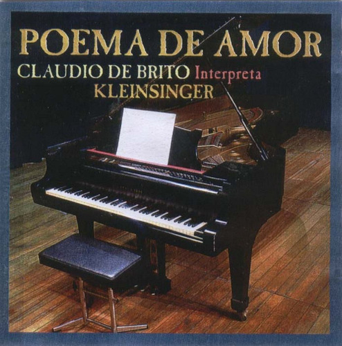 Cd Poema De Amor Claudio De Brito Novo Lacrado Piano