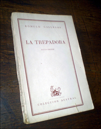 La Trepadora _ Romulo Gallegos - Coleccion Austral