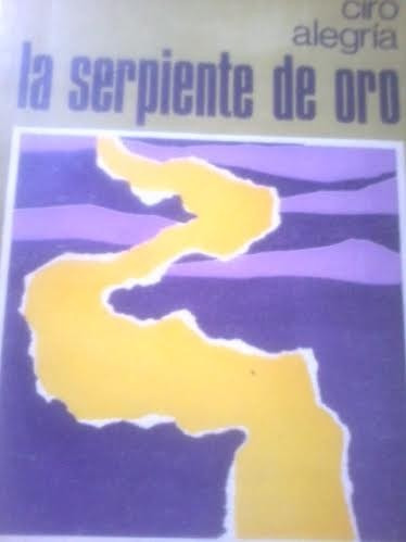 La Serpiente De Oro / Ciro Alegría