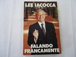 Falando Francamente - Lee Iacocca