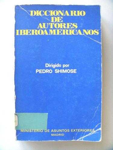 Diccionario De Autores Iberoamericanos.