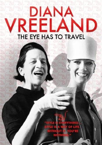 Diana Vreeland: El Ojo Tiene Que Viajar