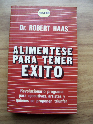 Aliméntese Para Tener Éxito-aut-robert Haas-ed-edivisión-hm4