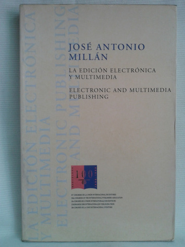 La Edición Electrónica Y Multimedia José Antonio Millán 