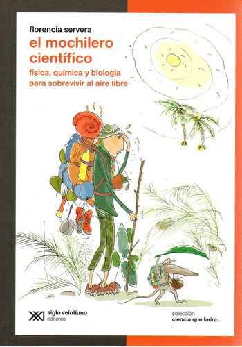 Libro: El Mochilero Científico ( Colección Ciencia Que Ladra