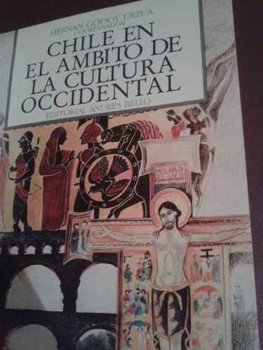 Chile En El Ámbito De La Cultura Occidental Hernan Godoy