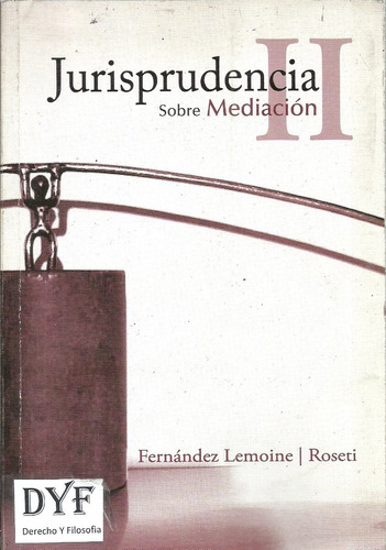 Jurisprudencia Sobre Mediacion - Lemoine Dyf