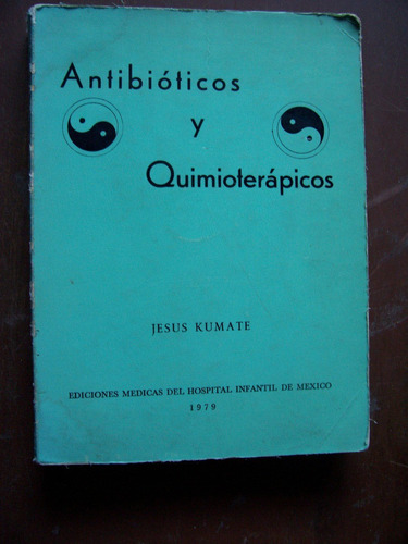 Antibióticos Y Quimioterápicos-jesús Kumate-ed-médicas-op4
