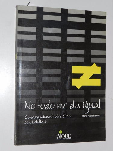 No Todo Me Da Igual. M.brunero. Ed. Aique - L033