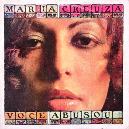 Maria Creuza - Voce Abusou - Lp 1972 - Brasil (uruguayo)