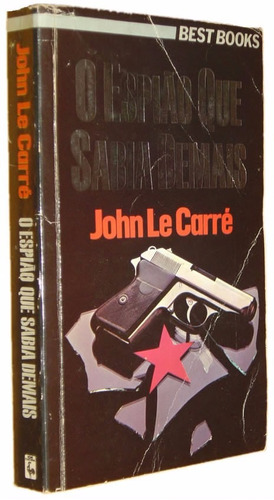 O Espião Que Sabia Demais John Le Carre Livro (