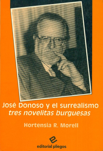 José Donoso Y El Surrealismo: Tres Novelitas Burguesas