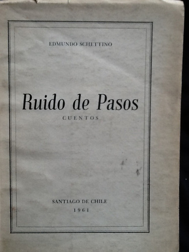 Ruido De Pasos. Cuentos - Edmundo Schettino