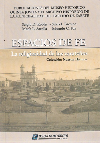 Espacios De Fe. Religiosidad En La Ciudad De Zarate (e)