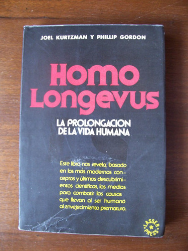 Homo Longevus-prolongación Dela Vida Humana-joel Kurtzman-lp