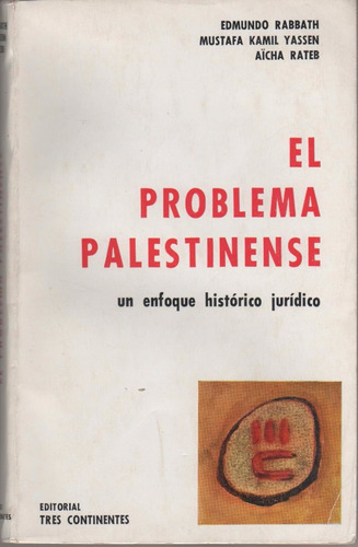 El Problema Palestinense / Rabbath - Yassen - Rateb