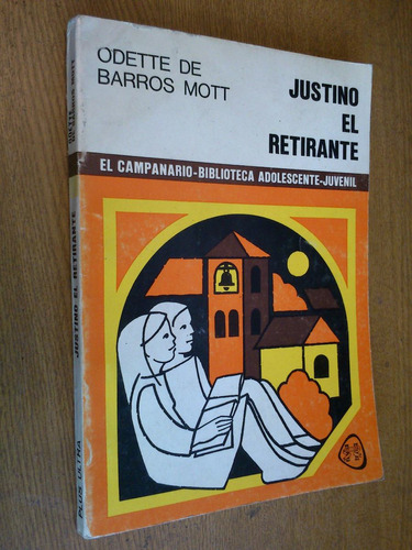 Justino El Retirante Por Odette De Barros Mott