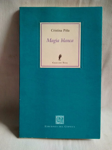 Magia Blanca Cristina Piña Ediciones Del Copista Fenix