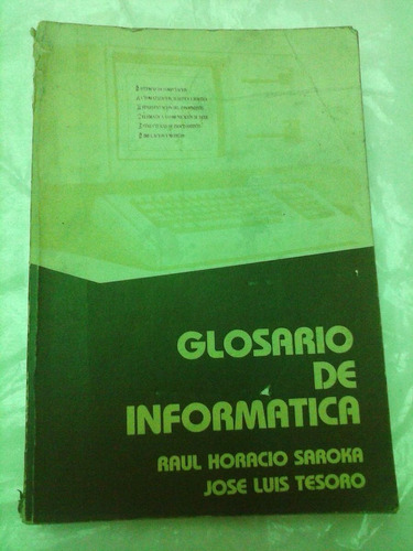 Glosario De Informatica Raul Saroka_ Jose Tesoro