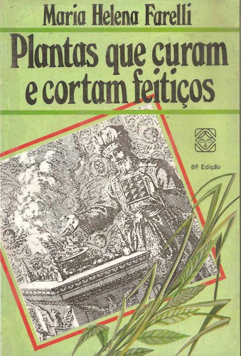 Plantas Que Curam E Cortam Feitiços