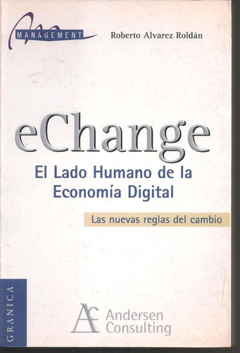 E Change El Lado Humano De La Economía Digital Roldán