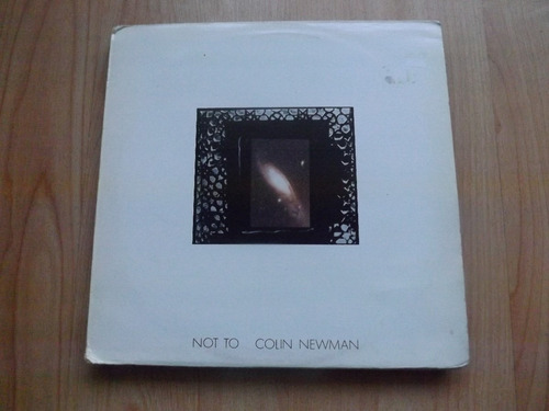 Colin Newman (wire) - Not To