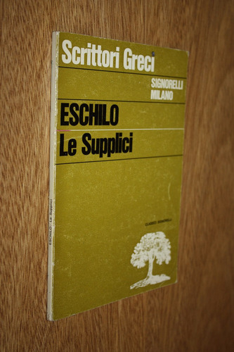 Eschilo - Le Supplici - D. Bassi (italiano) Signorelli