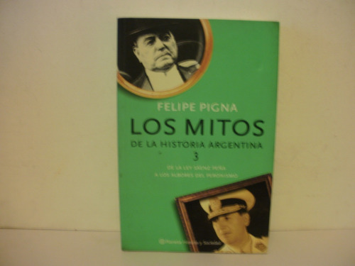 Los Mitos 3 - Felipe Pigna      
