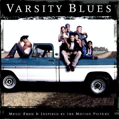 Varsity Blues - Music From & Inspired By The Motion Picture