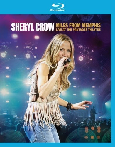 Sheryl Crow Miles From Memphis Live At Pantages Blu-ray Imp.