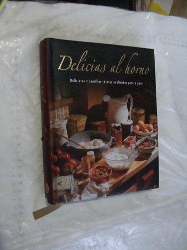 Libro Delicias Al Horno  ,  256 Paginas , Año 2008