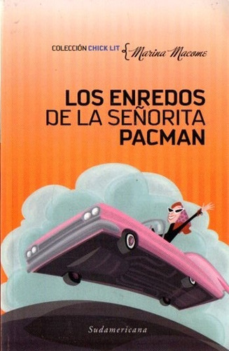 Marina Macome - Los Enredos De La Señorita Pacman -chick Lit