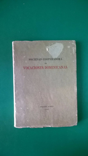 Sociedad Cooperadora De Vocaciones Dominicanas - 1945