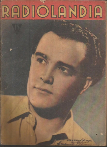 Revista / Radiolandia / Nº 745 / 1942 / Fernando Ochoa