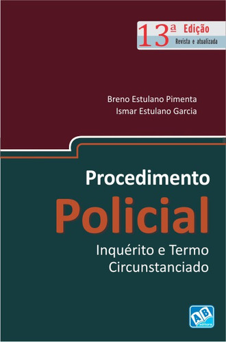 Procedimento Policial - Inquérito E Termo Circunstanciado