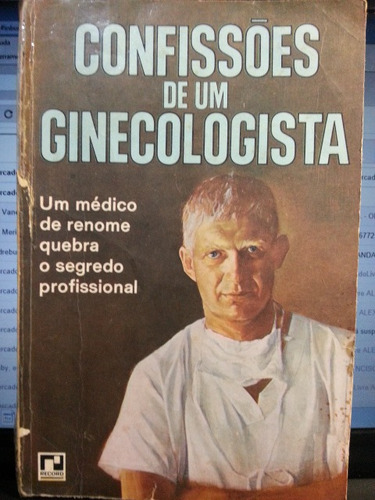 Livro: Honkis, M. A. J. - Confissões De Um Ginecologista